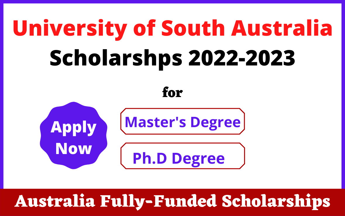 How To Apply for the University of South Australia Scholarships 2023-2024. Apply Now