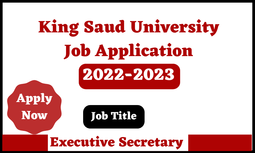 King Saud University Jobs Position Applications. Apply Now