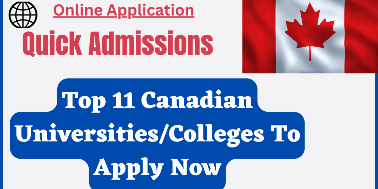 Effortless Admission 2023-2024: Apply to Top Canadian Universities and Colleges. Apply Now
