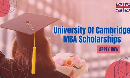 University Of Cambridge MBA Scholarships 2024. Apply Now Successfully