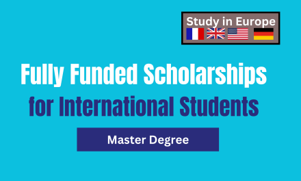 Master’s Fully Funded Scholarships in Europe