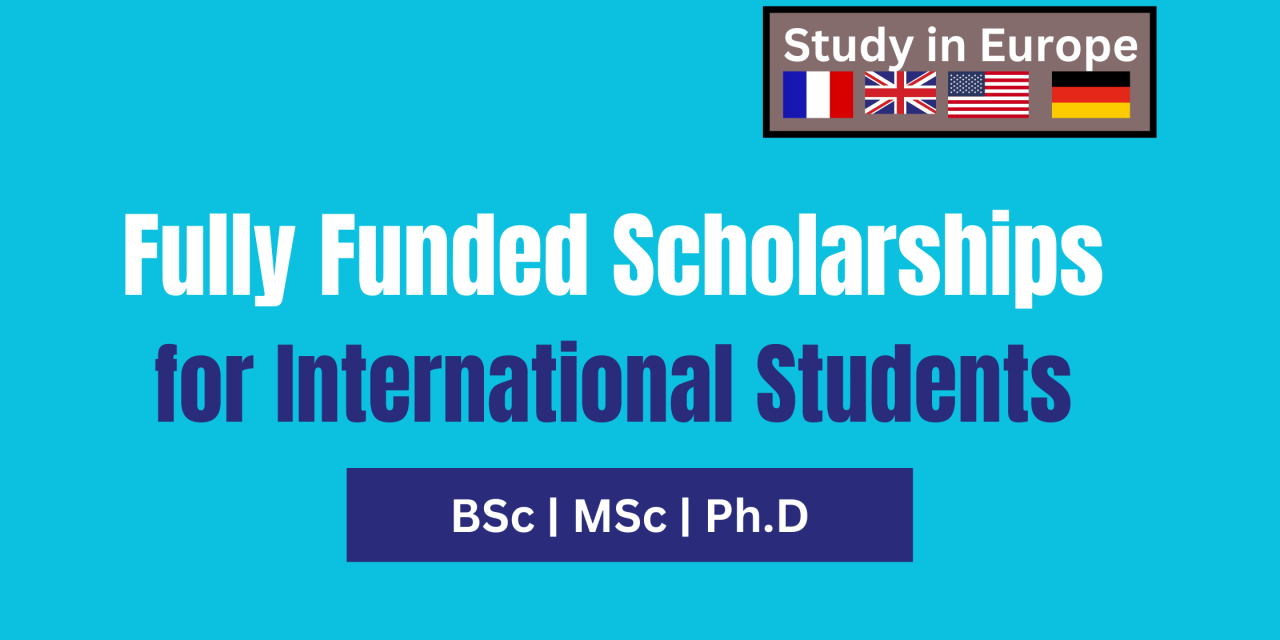 Fully Funded Scholarships in Europe and Australia