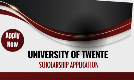 The University of Twente Scholarship Application 2024. Apply Now for Success