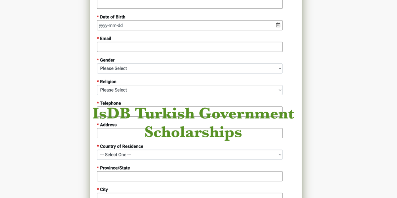 IsDB Turkish Government Scholarships 2024. Apply Now